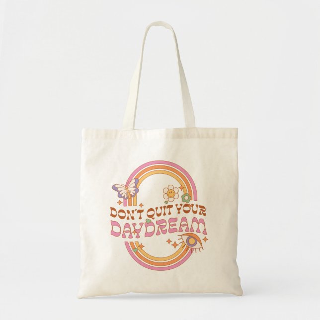 Tote Bag Ne quittez pas votre rêve (Devant)