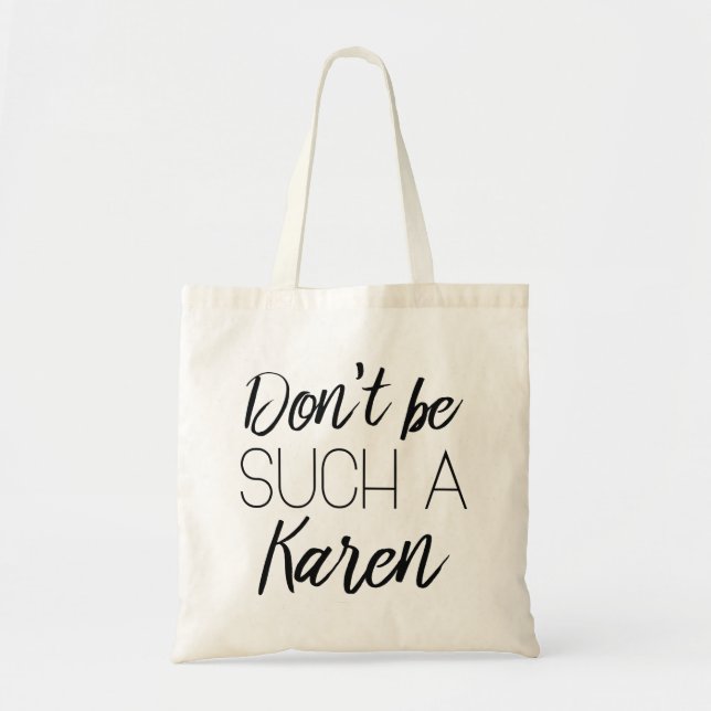 Tote Bag Ne sois pas un Karen (Devant)