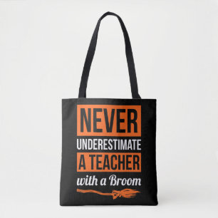 Tote Bag Ne Sous-Estimez Jamais Un Enseignant Avec Un Cadea