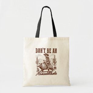 Tote Bag Ne soyez pas un Armadillhole