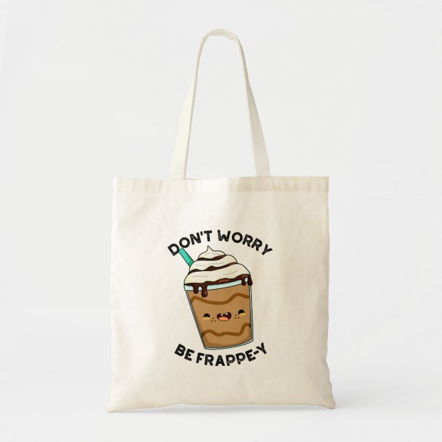 Tote Bag Ne vous inquiétez pas être Frappey Funny Frappucci (Devant)