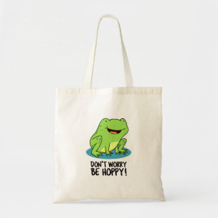 Tote Bag Ne vous inquiétez pas être Hoppy Funny Happy Frog 