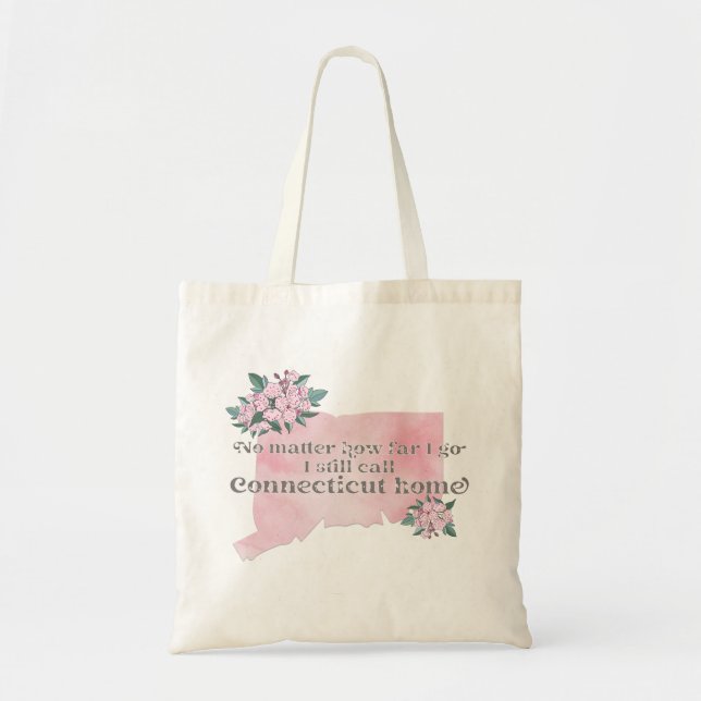 Tote Bag No Matter How Far I Go Connecticut Custom (Devant)