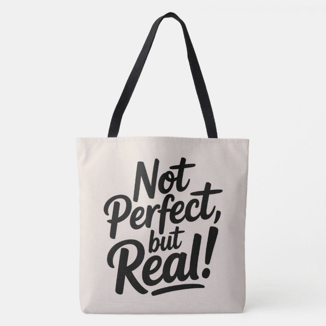 Tote Bag Not perfect, but real (Front)