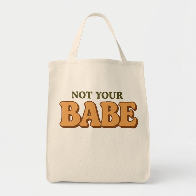 Tote Bag Not Your Babe Funny Sassy Quote (Devant)