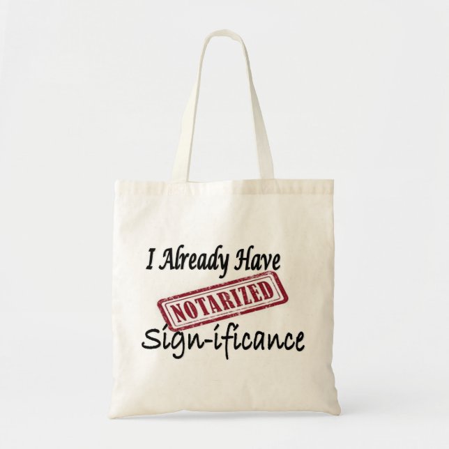 Tote Bag Notaire J'Ai Déjà Une Signification (Devant)