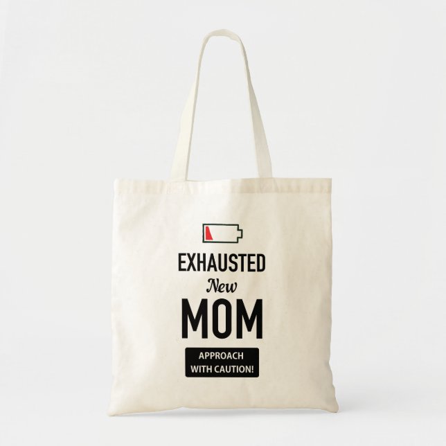 Tote Bag Nouvelle Maman Épuisée. Approche avec prudence ! (Devant)