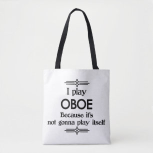 Tote Bag Oboe - Jouer Elle-Même Drôle Musique Déco
