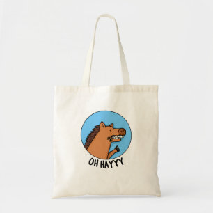 Tote Bag Oh Hayyyyy Funny Horse Pun