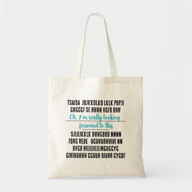Tote Bag Oh, je suis vraiment impatient de ça. (Devant)