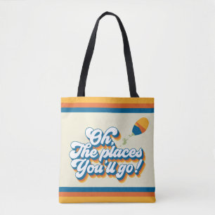Tote Bag Oh, les Endroits Où Tu Vas ! Citation avec Ballon