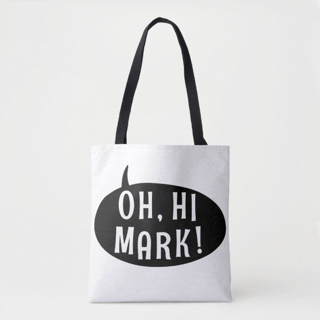 Tote Bag Oh Mark Funny Humoristique Phrase Speech Buble (Devant)