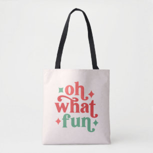 Tote Bag Oh What Fun - Festive Holiday Typographie