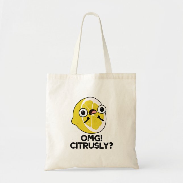 Tote Bag OMG Citrusy Funny Fruit Citrus Pun (Devant)