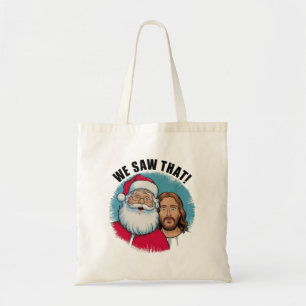 Tote Bag ON A VU ÇA ! Le Père Noël et Jésus Veillent Toujou