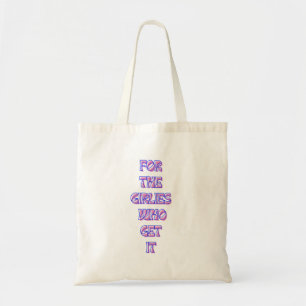 Tote Bag ou les filles qui l'obtiennent - Quot Relatable te