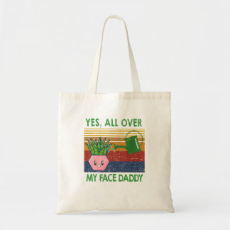 Tote Bag Oui Tout Sur Mon Visage Papa Drôle Plante Papa