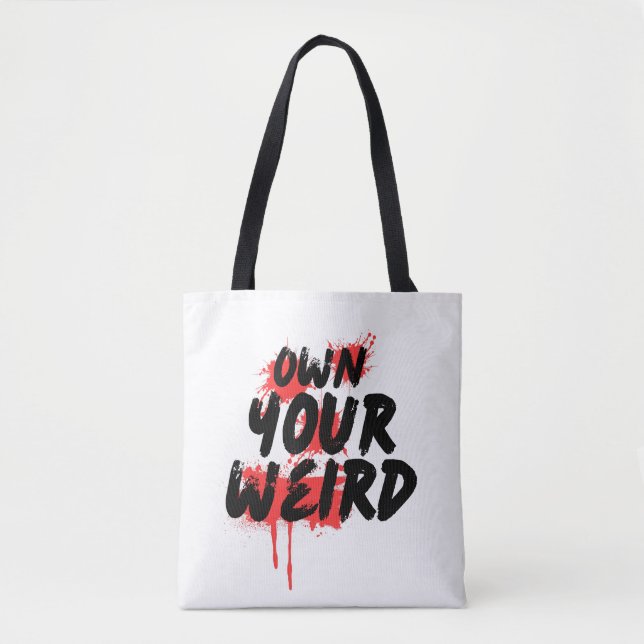 Tote Bag Own Your Weird - Bold Grunge Typography (Devant)