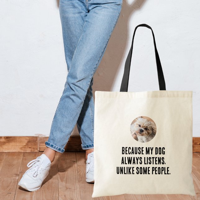 Tote Bag Parce Que Mon Chien Écoute Toujours Contrairement  (Créateur téléchargé)