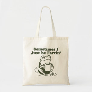 Tote Bag Parfois, je suis juste en train de péter Grenouill