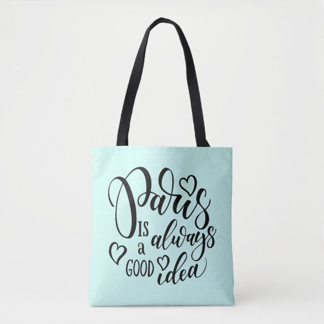 Tote Bag Paris est toujours un bon manuscrit d'idée (Devant)