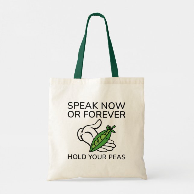 Tote Bag Parlez Maintenant Ou Pour Toujours Tenir Vos Pois (Dos)