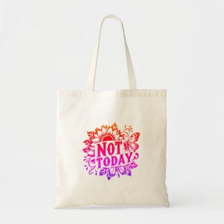 Tote Bag Pas aujourd'hui