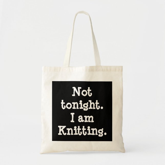Tote Bag Pas ce soir. Je tricote (Devant)