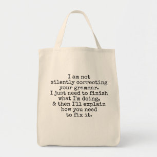 Tote Bag Pas De Correction Silencieuse De Votre Grammaire (