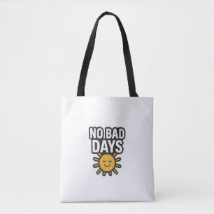 Tote Bag Pas de mauvais jours   Conception de soleil positi