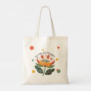 Tote Bag Pas de pluie Pas de fleurs Citation d'inspiration