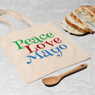 Tote Bag Peace Love Mayonnaise Funny Mayo