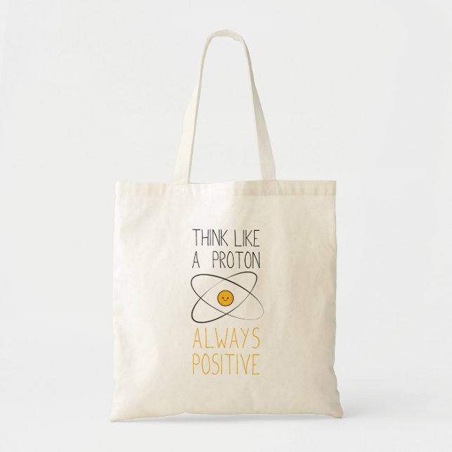 Tote Bag Pensez comme un proton, toujours positif :) (Devant)