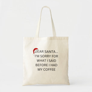 Tote Bag Père Noël Je suis désolé pour ce que j'ai dit avan
