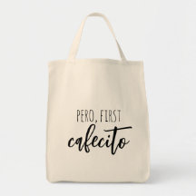Pero First Cafecito Drôle Citation de café espagno