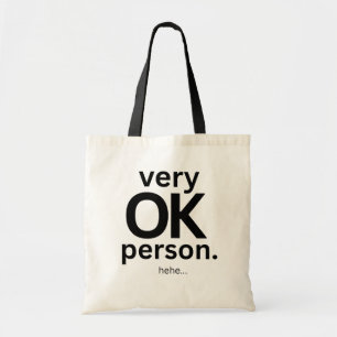 Tote Bag Personne Très OK Citation Minimaliste Drôle