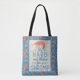 Tote Bag Personnes courtes drôles dur là pour une crevette