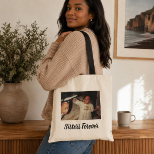 Tote Bag Photo Sœurs pour Toujours 