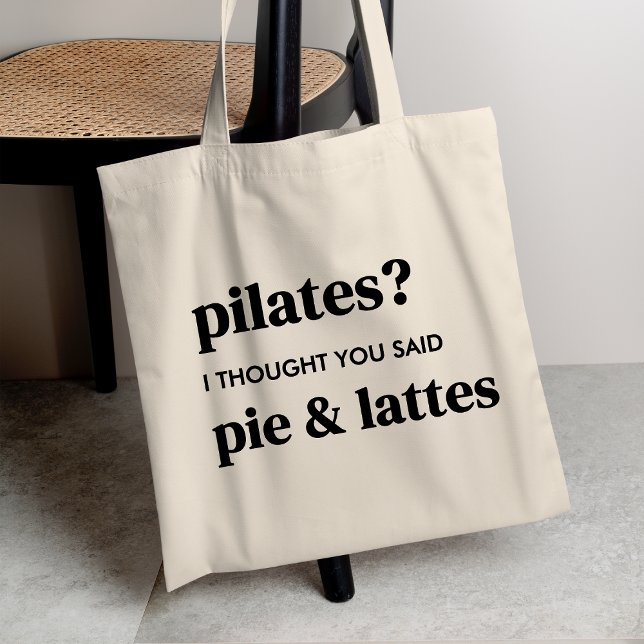 Tote Bag Pilates ? Je pensais que tu avais dit tarte et lat (Créateur téléchargé)