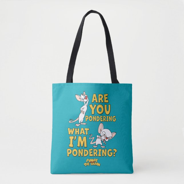 Tote Bag Pinky et le cerveau | Vous Pensez ? (Devant)