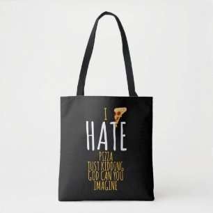 Tote Bag Pizza T Shirt - Je Déteste La Pizza, Juste De La N
