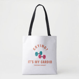 Tote Bag Pleurer ? C'est mon Cardio - Entraînement Émotionn