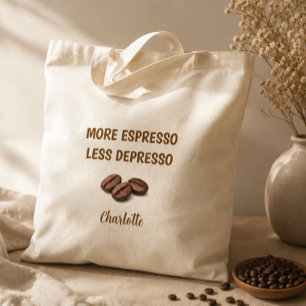 Tote Bag Plus d'espresso moins de dépresso Nom de café drôl