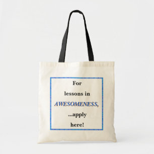 Tote Bag Pour des leçons d'incroyabilité