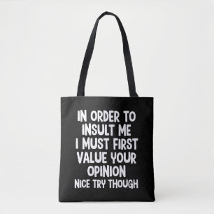 Tote Bag Pour m'insulter, je dois d'abord apprécier votre