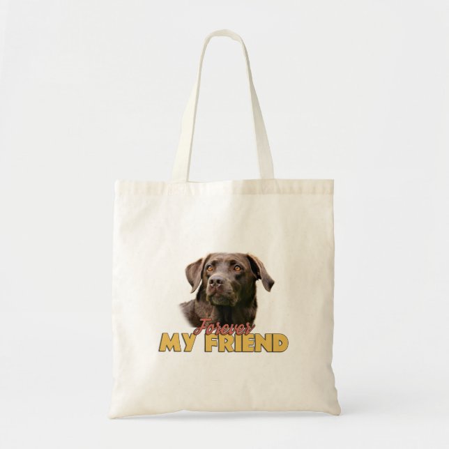 Tote Bag Pour toujours mon ami Chocolat Labrador Chien (Devant)