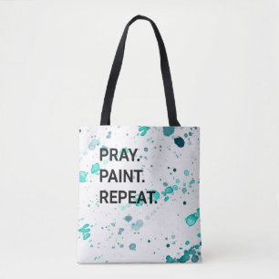 Tote Bag Priez. Peindre. Répétez.Fourre-tout