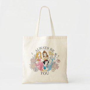 Tote Bag Princesse Disney Soyez toujours vous