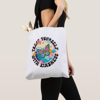 Tote Bag print with the phrase treat yourself with kindness