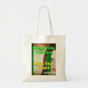 Tote Bag Proverbe Irlandais - Ce Qui Remplit L'Oeil, Rempli